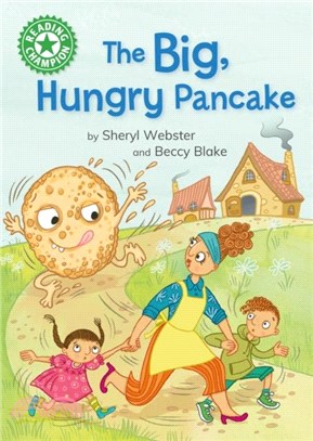 Reading Champion: The Big, Hungry Pancake：Independent reading Green 5