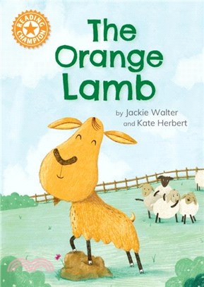 Reading Champion: The Orange Lamb：Independent Reading Orange 6