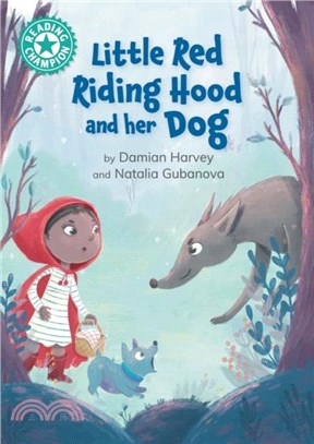 Reading Champion: Little Red Riding Hood and her Dog：Independent reading Turquoise 7