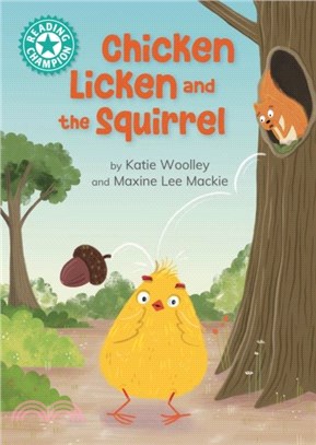 Reading Champion: Chicken Licken and the Squirrel：Independent Reading Turquoise 7