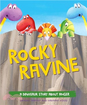 A Dinosaur Story: Rocky Ravine：A dinosaur story about anger