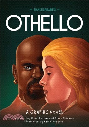 Classics in Graphics: Shakespeare's Othello：A Graphic Novel