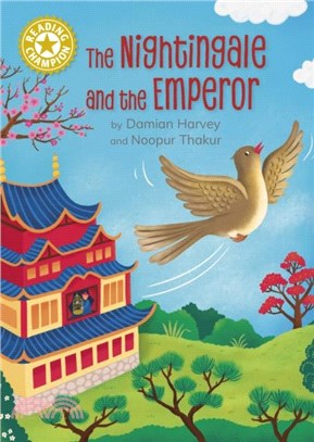 Reading Champion: The Nightingale and the Emperor：Independent Reading Gold 9