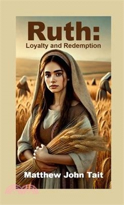 Ruth: Loyalty and Redemption