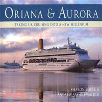 Oriana & Aurora—Taking UK Cruising into a New Millennium