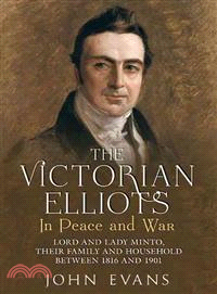 The Victorian Elliots in Peace and War