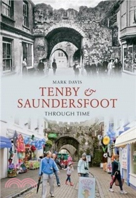 Tenby & Saundersfoot Through Time