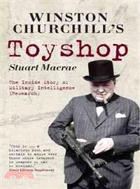 Winston Churchill's Toyshop ─ The Inside Story of Military Intelligence (Research)