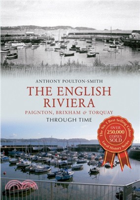 The English Riviera: Paignton, Brixham & Torquay Through Time