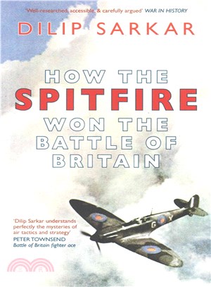 How the Spitfire Won the Battle of Britain