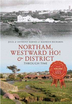 Northam, Westward Ho! & District Through Time