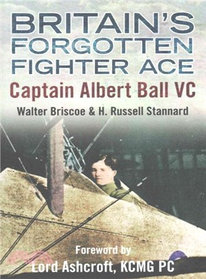 Britain's Forgotten Fighter Ace ─ Captain Albert Ball VC