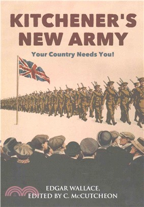 Kitchener's New Army ― Your Country Needs You!