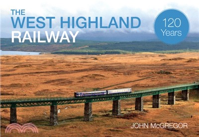 The West Highland Railway 120 Years