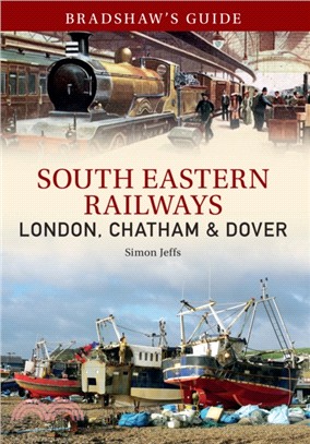 Bradshaw's Guide South East Railways：Volume 4