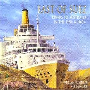 East of Suez ─ Liners to Australia in the 1950s and 1960s