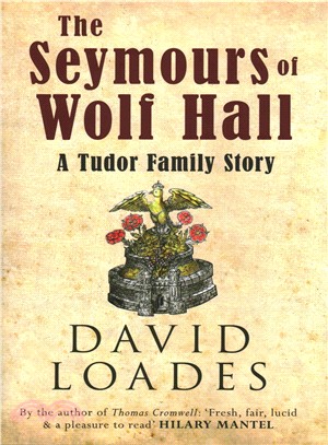 The Seymours of Wolf Hall ─ A Tudor Family Story