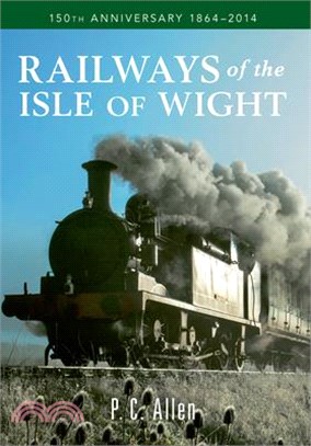 Railways of the Isle of Wight ― 150th Anniversary 1864-2014