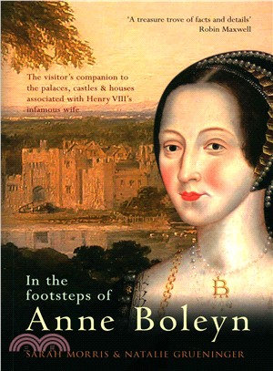 In the Footsteps of Anne Boleyn