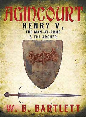 Agincourt Henry V, the Man at Arms & the Archer