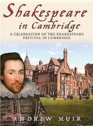 Shakespeare in Cambridge ― A Celebration of the Shakespeare Festival in Cambridge