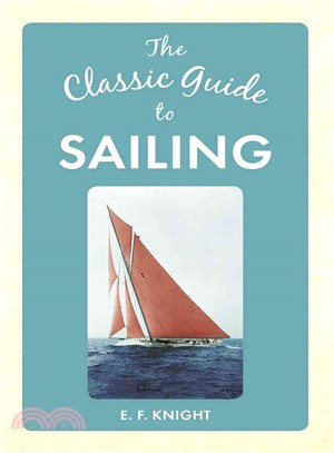 The Classic Guide to Sailing