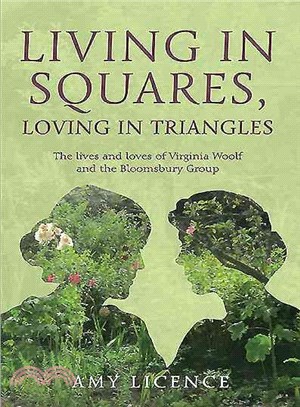 Living in Squares, Loving in Triangles ─ The lives and loves of Viginia Woolf and the Bloomsbury Group