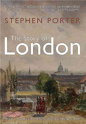 The Story of London ― From Its Earliest Origins to the Present Day