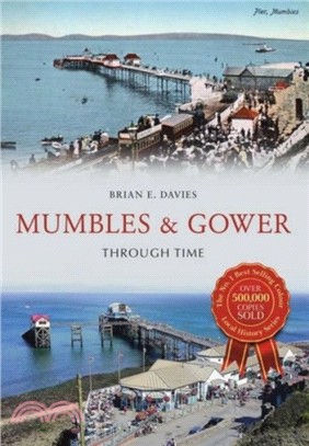 Mumbles & Gower Through Time