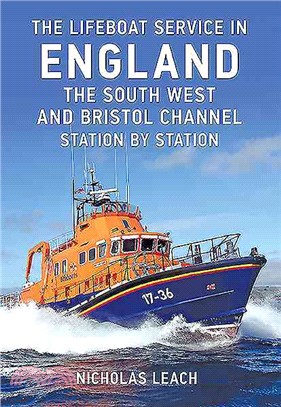 The Lifeboat Service in England ― The South West and Bristol Channel: Station by Station