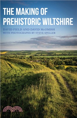 The Making of Prehistoric Wiltshire