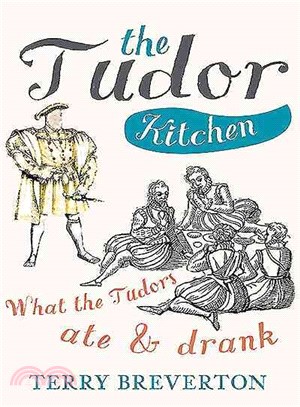 The Tudor Kitchen ─ What the Tudors Ate & Drank