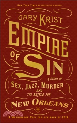 Empire of Sin：A Story of Sex, Jazz, Murder and the Battle for New Orleans