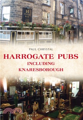 Harrogate Pubs：Including Knaresborough