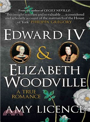 Edward IV & Elizabeth Woodville ─ A True Romance