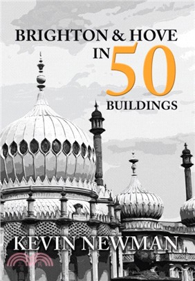 Brighton & Hove in 50 Buildings