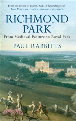 Richmond Park：From Medieval Pasture to Royal Park