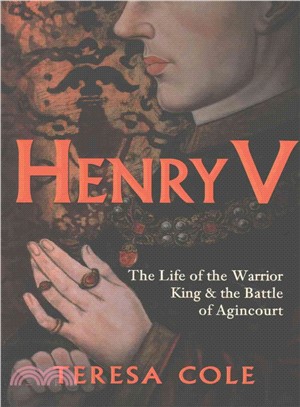Henry V ─ The Life of the Warrior King & the Battle of Agincourt