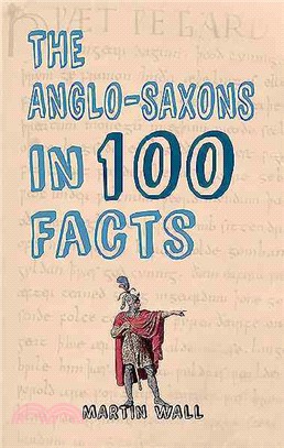 The Anglo-saxons in 100 Facts