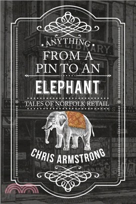 Anything From a Pin to an Elephant：Tales of Norfolk Retail