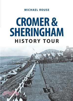 Cromer & Sheringham History Tour