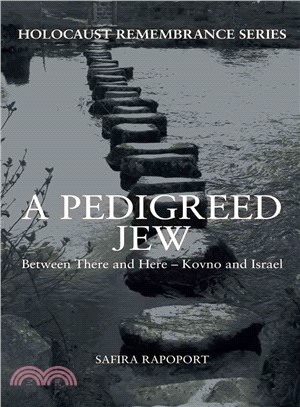 A Pedigreed Jew ― Between There and Here - Kovno and Israel