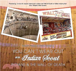 You Can't Wear Out an Indian Scout ― Indians and the Wall of Death