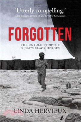 Forgotten：The Untold Story of D-Day's Black Heroes