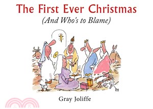 The First Ever Christmas：And Who to Blame