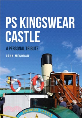PS Kingswear Castle：A Personal Tribute