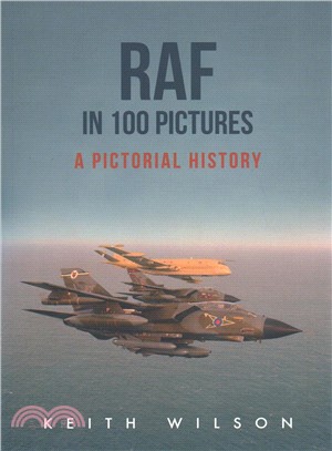 Raf in 100 Pictures ─ A Pictorial History