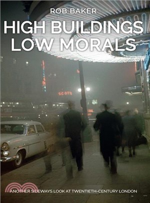 High Buildings, Low Morals ― Another Sideways Look at Twentieth Century London