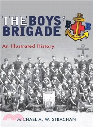 The Boys' Brigade ― An Illustrated History