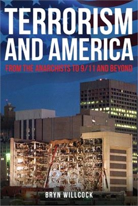 Terrorism and America ― From the Anarchists to 9/11 and Beyond